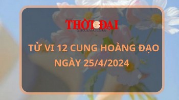 Tử vi hôm nay 12 cung hoàng đạo 25/4/2024: Nhân mã cẩn thận chuyện tài chính