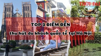 Top 3 điểm đến thu hút du khách quốc tế tại Hà Nội