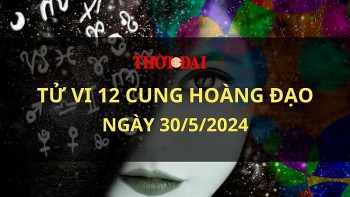 Tử vi hôm nay 12 cung hoàng đạo 30/5/2024: Xử Nữ đối mặt với nhiều bất ổn trong công việc