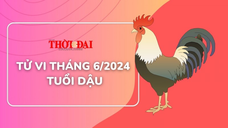 Tử vi tuổi Dậu tháng 6/2024: Vận may ập đến bất ngờ