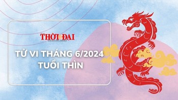 Tử vi tuổi Thìn tháng 6/2024: Tháng của vượng vận