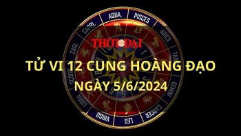 Tử vi hôm nay 12 cung hoàng đạo 5/6/2024 Kim Ngưu tài chính gia tăng