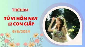 Tử vi hôm nay 12 con giáp 6/8/2024:  Tỵ có cảm hứng tìm kiếm các cơ hội đầu tư mới cho bản thân