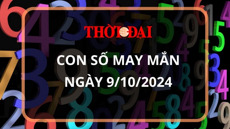 Con số may mắn hôm nay 9/10/2024 12 con giáp: Tý thắng lợi nối tiếp thắng lợi, của cải tràn vào nhà