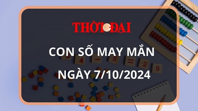 Con số may mắn hôm nay 7/10/2024 12 con giáp: Hợi – Mão thần tài gõ cửa