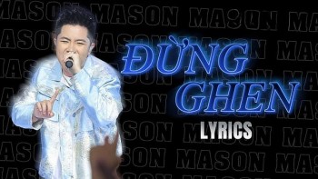 loi bai hat lyrics dung ghen mason nguyen bung no san khau rap viet 2024