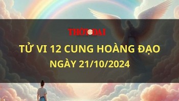 tu vi hom nay 12 cung hoang dao 21102024 su tu se gap khong it van de rac roi