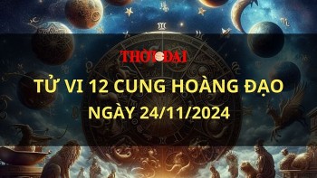 Tử vi hôm nay 12 cung hoàng đạo 24/11/2024: Nhân Mã nhận được khoản tiền bất ngờ