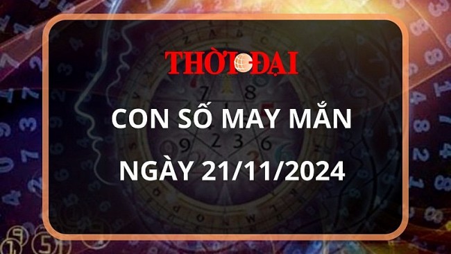 Con số may mắn hôm nay 21/11/2024 12 con giáp: Mùi có thành tài?