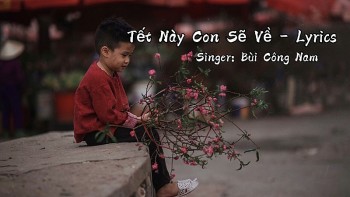 nhac tet 2025 loi bai hat lyrics tet nay con se ve bui cong nam
