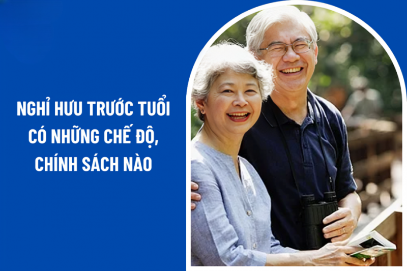nghi huu truoc tuoi nguoi lao dong duoc huong nhung chinh sach gi
