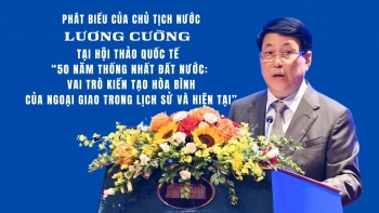 phat bieu cua chu tich nuoc luong cuong tai hoi thao 50 nam thong nhat dat nuoc vai tro kien tao hoa binh cua ngoai giao trong lich su va hien tai
