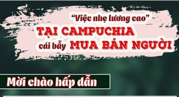 canh bao thu doan mua ban nguoi qua hinh thuc tuyen dung viec nhe luong cao tai campuchia