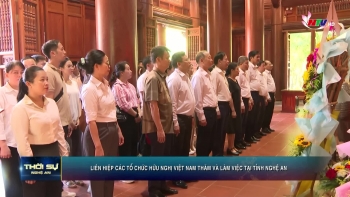Liên hiệp các tổ chức hữu nghị Việt Nam thăm và làm việc tại tỉnh Nghệ An