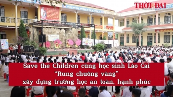 video save the children cung hoc sinh lao cai rung chuong vang xay dung truong hoc an toan hanh phuc