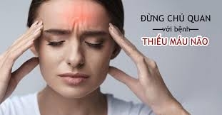 Thiếu máu não là gì, nguyên nhân gây bệnh và dấu hiệu nhận biết?