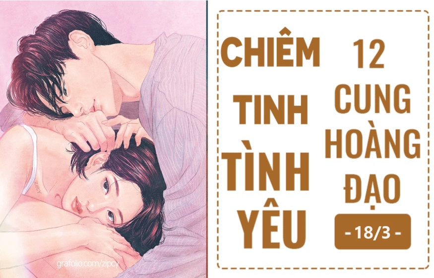 Chiêm tinh hôm nay (18/3/2019) về tình yêu của 12 cung hoàng đạo: Cự Giải tương tư 'người cũ', Bọ Cạp lí trí