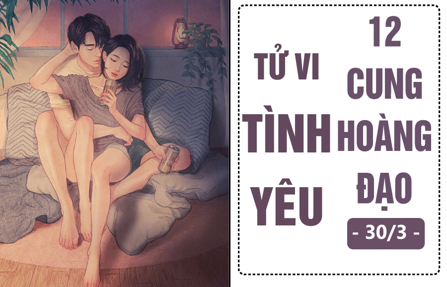 tu vi hom nay 303 ve tinh yeu cua 12 cung hoang dao bo cap song trong qua khu song ngu be tac
