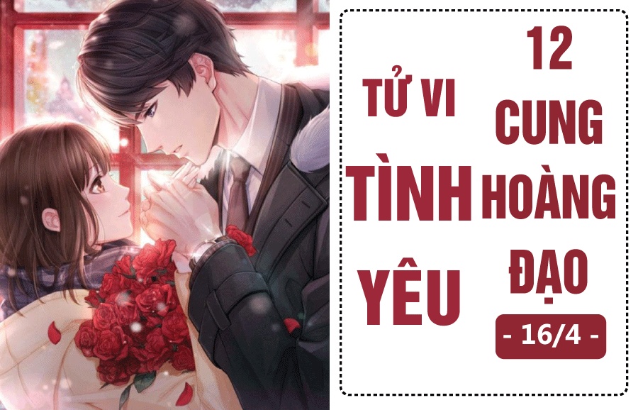 Tử vi hôm nay (16/4) về tình yêu của 12 cung hoàng đạo: Thiên Bình buồn vì tình