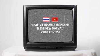 Phát động cuộc thi sáng tạo video về quan hệ Thái Lan-Việt Nam trong bình thường mới