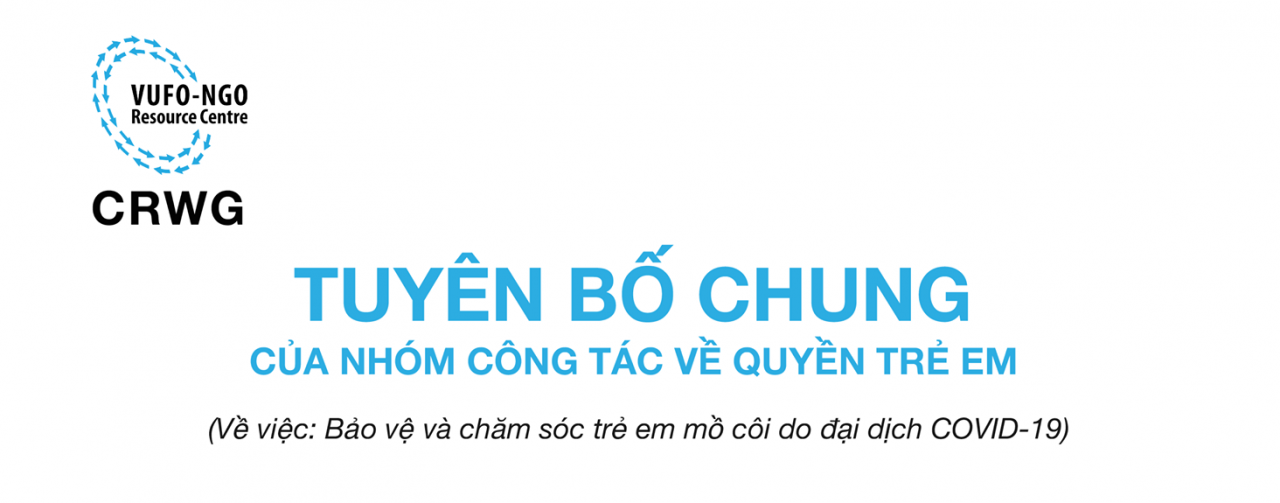 crwg cam ket va kien nghi ve bao ve va cham soc tre em mo coi do dai dich covid 19