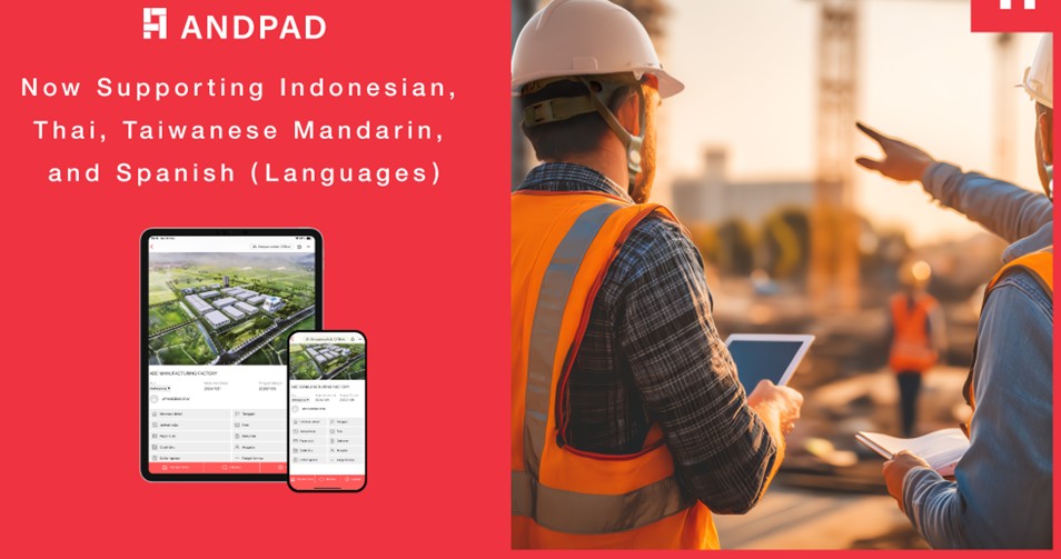 Dịch vụ quản lý dự án xây dựng trên nền tảng đám mây "ANDPAD" hỗ trợ thêm tiếng Indonesia, Thái, tiếng Trung phồn thể (Đài Loan) và Tây Ban Nha