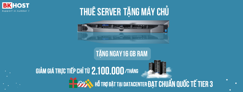 Khuyến mãi thuê máy chủ tặng máy chủ tại BKHOST