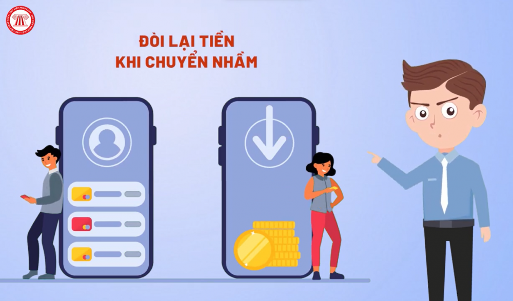 Hướng dẫn lấy lại tiền khi chuyển nhầm vào tài khoản người khác