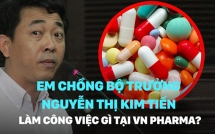 em chong bo truong nguyen thi kim tien lam cong viec gi tai vn pharma