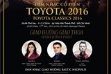 Toyota Classics 2016 – mang âm nhạc cổ điển đến gần hơn với công chúng Việt Nam