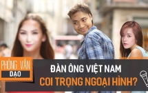 phong van dao dan ong viet nam co thuc su coi trong ve ngoai doi phuong hon tinh cach